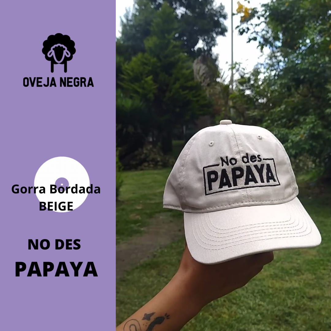 Gorra Bordada  - NO DES PAPAYA