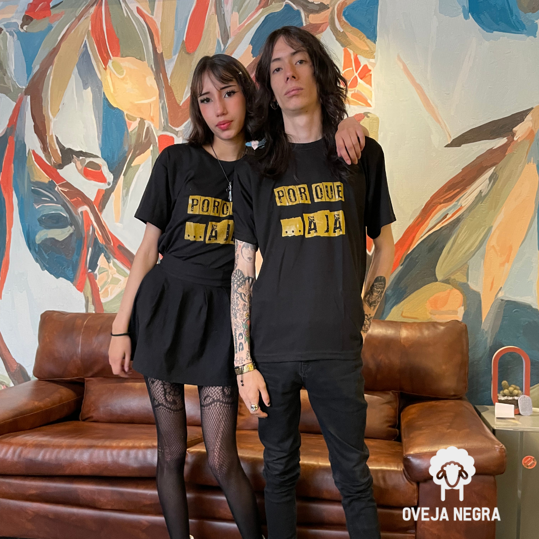 Camiseta Unisex PORQUE AJA